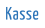 Kasse